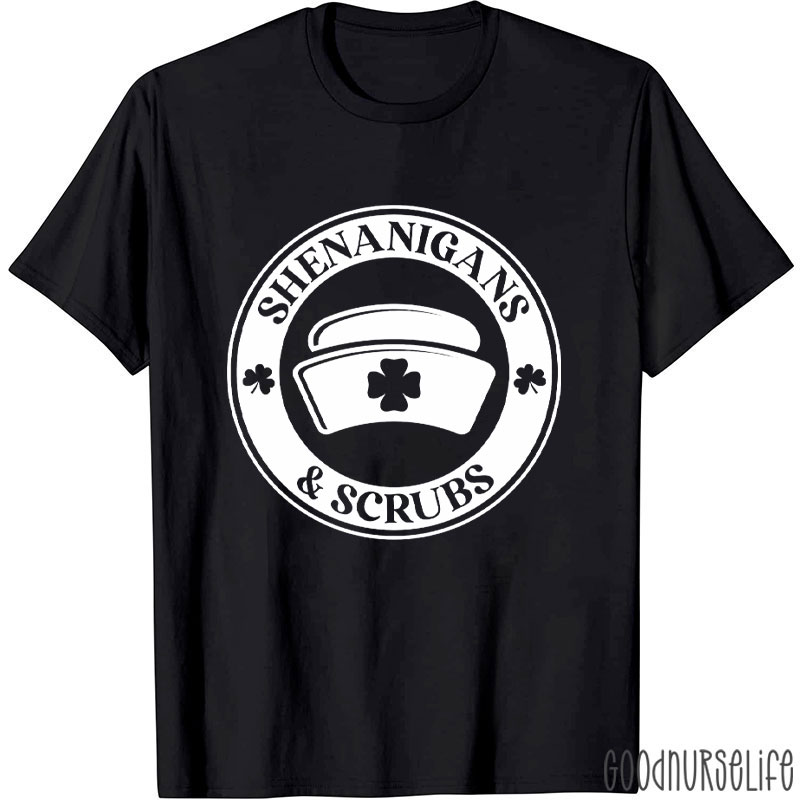 St. Patrick Day Shenanigans & Scrubs Nurse T-Shirt
