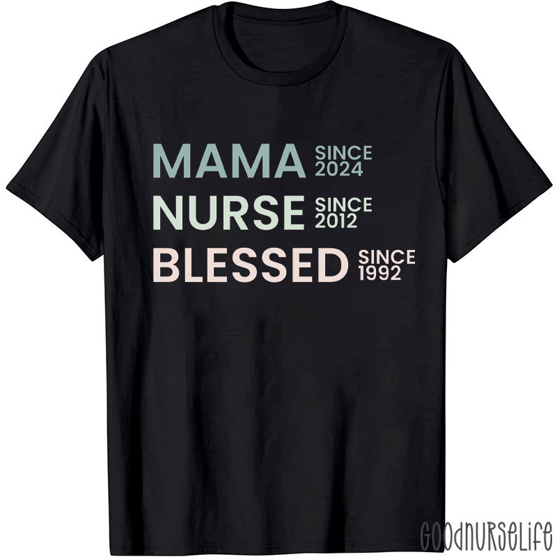 Personalized Years Mama Nurse Blessed Since Nurse T-shirt