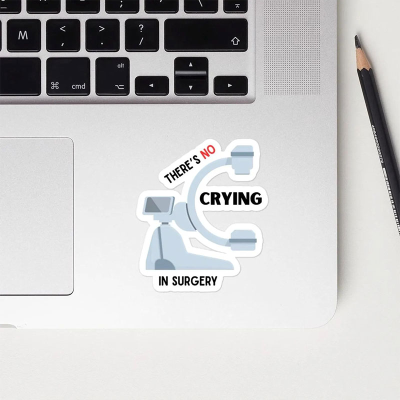 There's Not Crying In Surgery Nurse Stickers