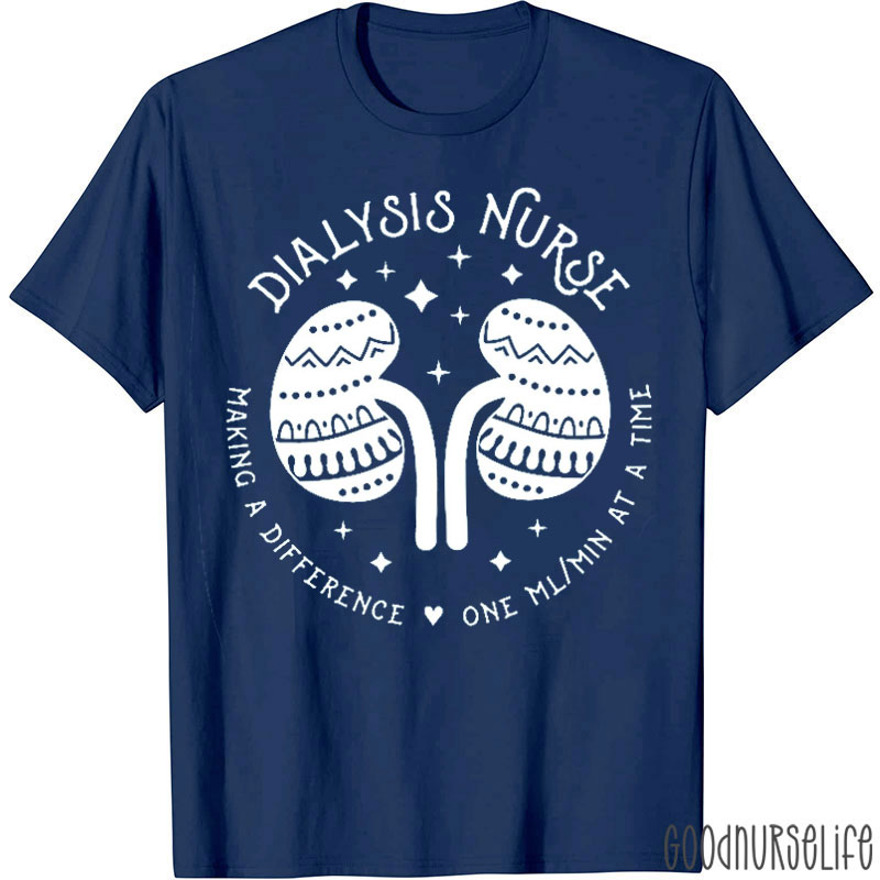 Dialysis Nurse Making A Difference On ML At A Time Nurse T-shirt
