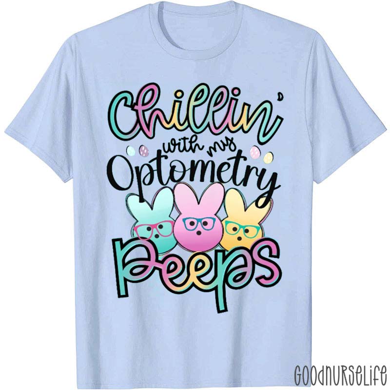 Chillin With My Optometry Peeps Nurse T-Shirt