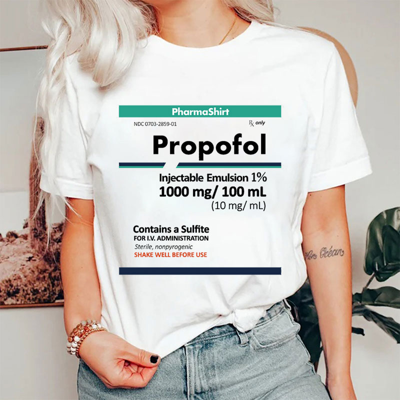 Pharmaceutical Drugs Propofol Pharmacy Nurse T-Shirt
