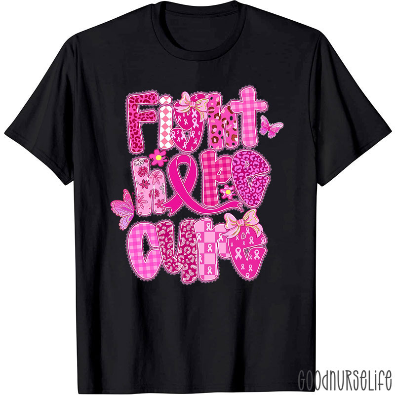 Fight Hope Cure With Breast Cancer Ribbon Nurse T-Shirt