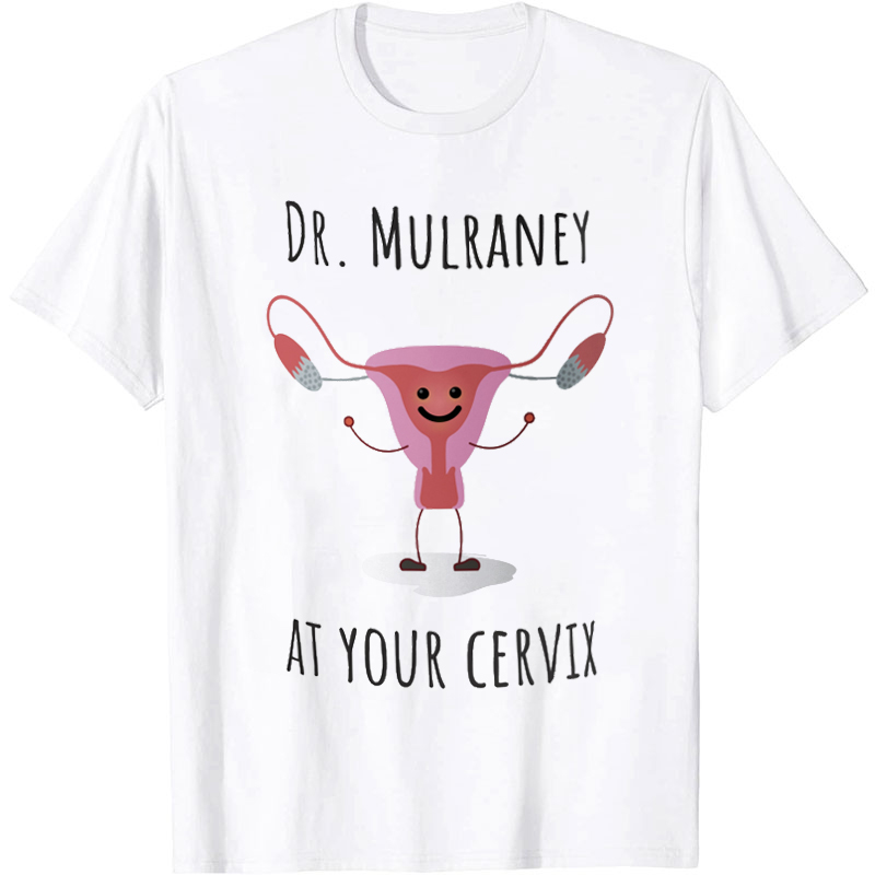 Personalized Funny Obgyn At Your Cervix Nurse T-Shirt