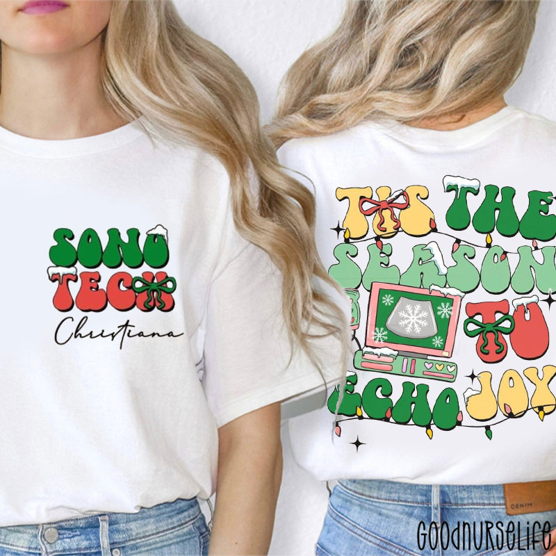 Personalized Sono Tech Tis The Season To Echo Joy Nurse Two Sided T-Shirt