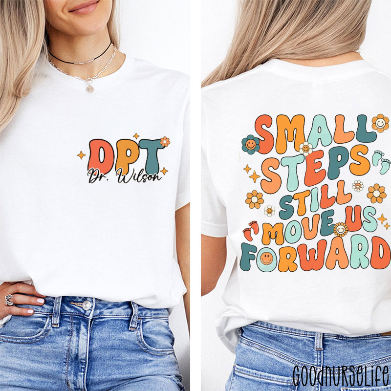 Personalized DPT Small Steps Still Move Us Forward Nurse Two Sided T-Shirt