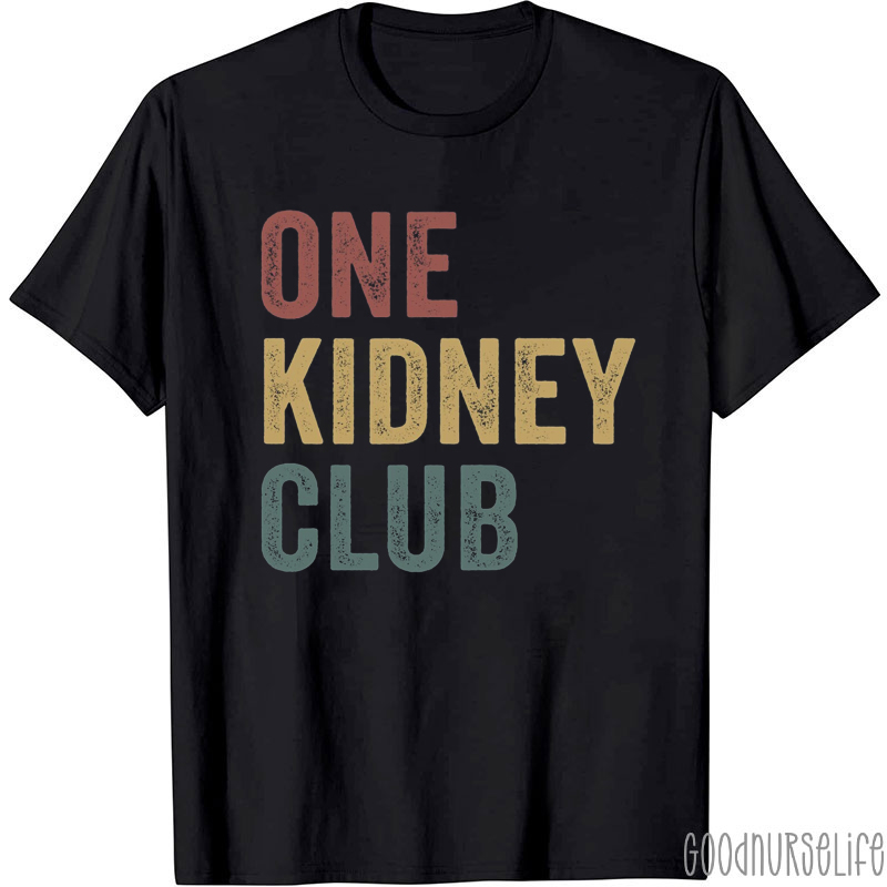 One Kidney Club Nurse T-Shirt