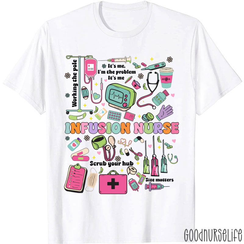 Infusion Nurse Oncology Nurse IV Nurse T-Shirt