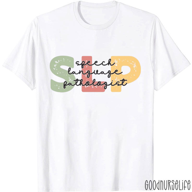 SLP Speech Language Pathologist Nurse T-Shirt