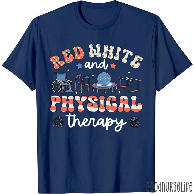 Red White And Physical Therapy T-Shirt