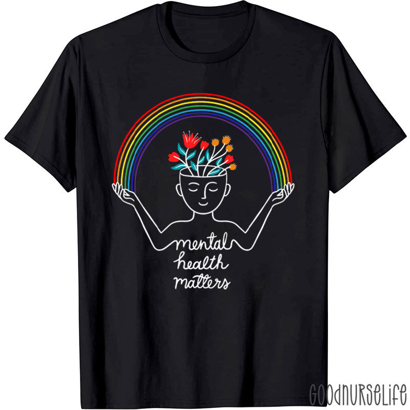 Mental Health Matters Rainbow Nurse T-Shirt
