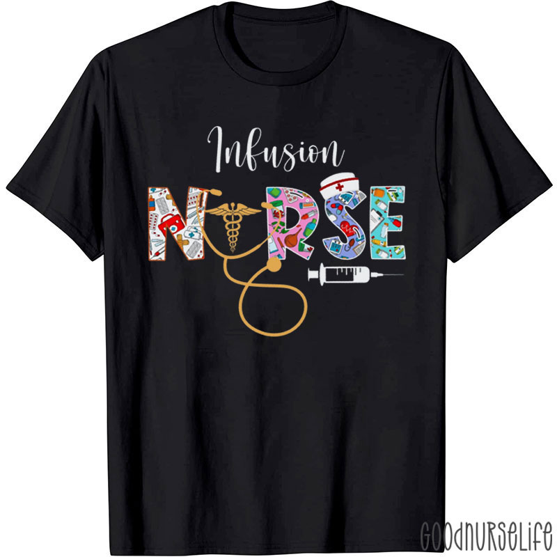 Infusion Nurse Stethoscope Syringe Nurse T-Shirt