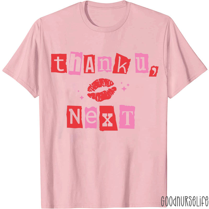 Thank U Next Nurse T-shirt