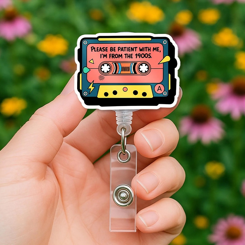 Please Be Patients With Me I'm From The 1900S Nurse Badge Reel