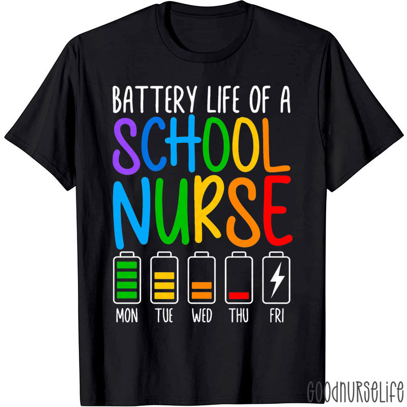 Battery Life Of A School Nurse T-Shirt