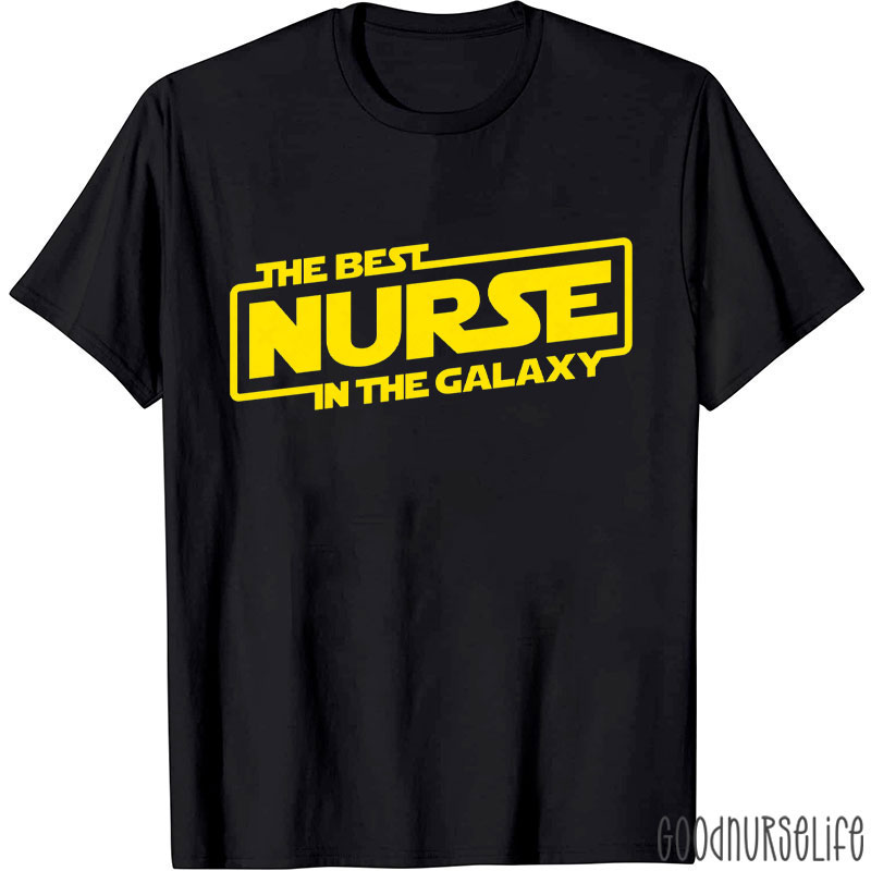 The Best Nurse In The Galaxy Nurse T-Shirt