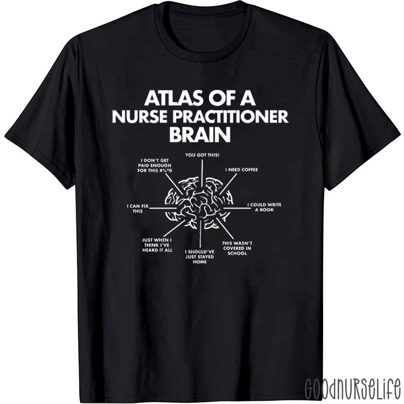 Atlas Of A Nurse Practitioner Brain Nurse T-Shirt