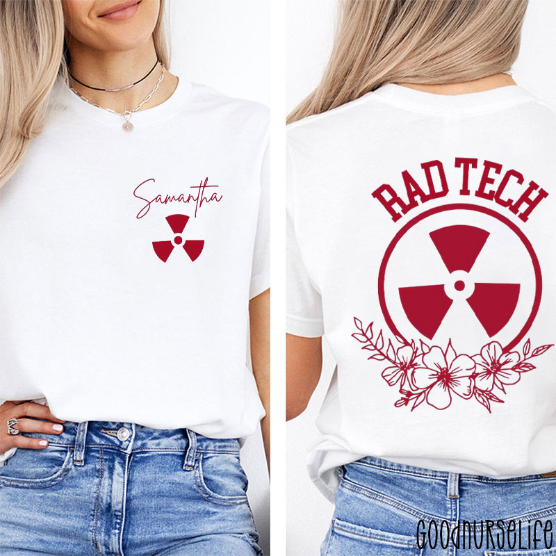 Personalized Name Radiology Technologist Rad Tech Two Sided T-Shirt