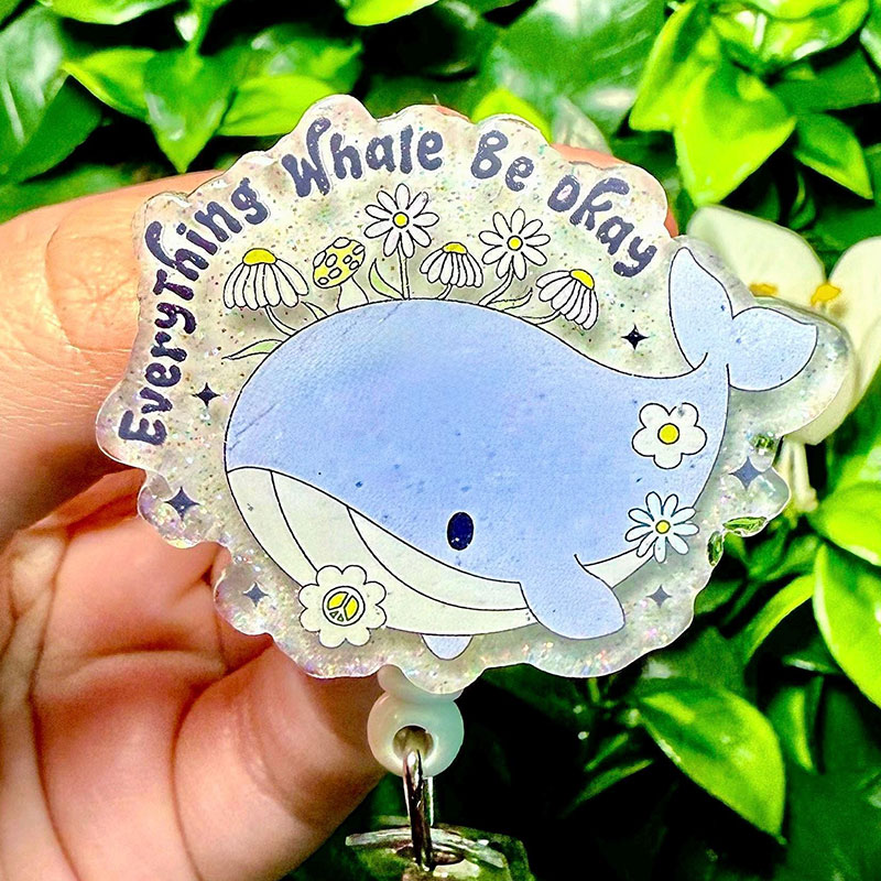 Everything Whale Be Okay Badge Reel