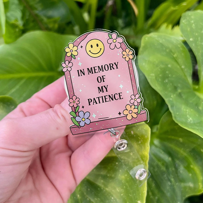 In Memory Of My Patience Badge Reel