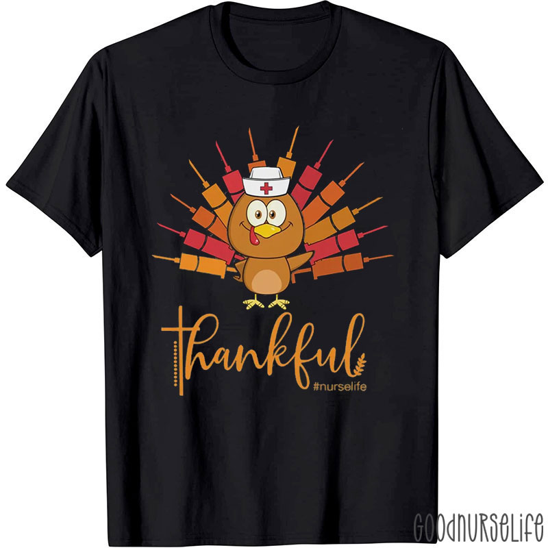 Thankful Nurse Turkey With Syringe Feathers Nurse T-Shirt