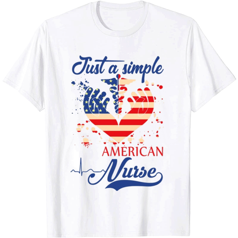 Just A Simple American Nurse  T-shirt