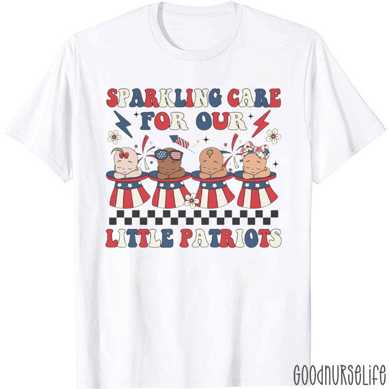 Sparkling Care For Our Little Patriots Nurse T-Shirt