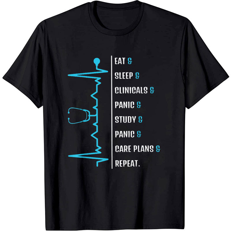 Eat Sleep Clinicals Nurse T-Shirt