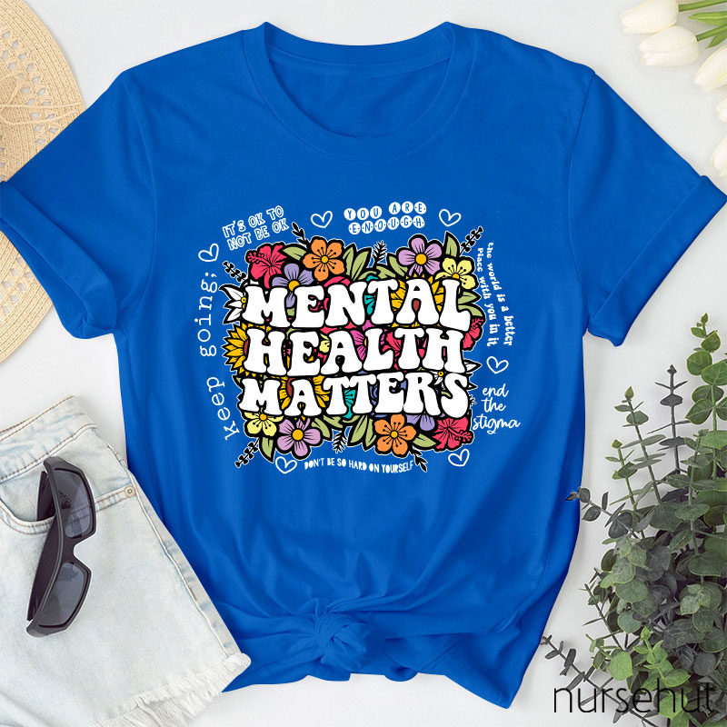 Mental Health Matters Nurse T-Shirt