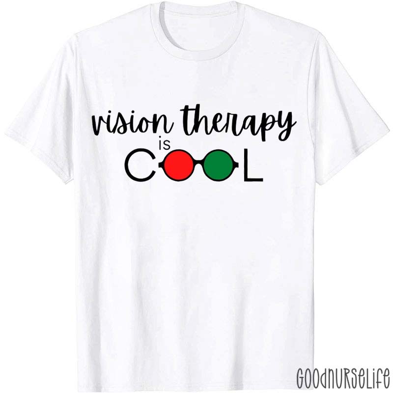 Vision Therapy Is Cool Nurse T-Shirt