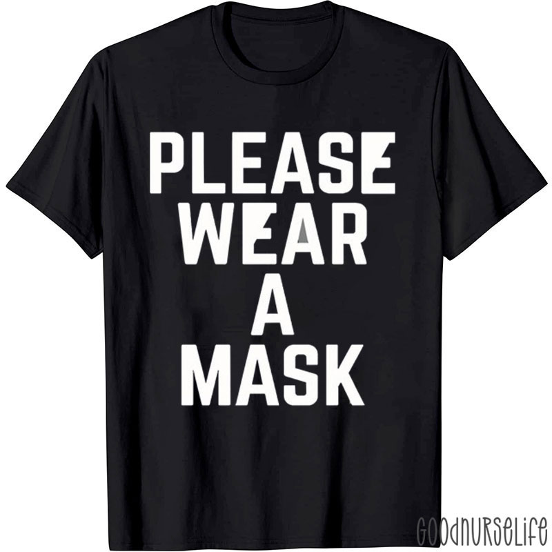 Please Wear A Mask Nurse T-Shirt