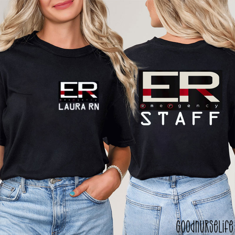 Personalized Name ER Emergency Room Staff Nurse Two Sided T-Shirt