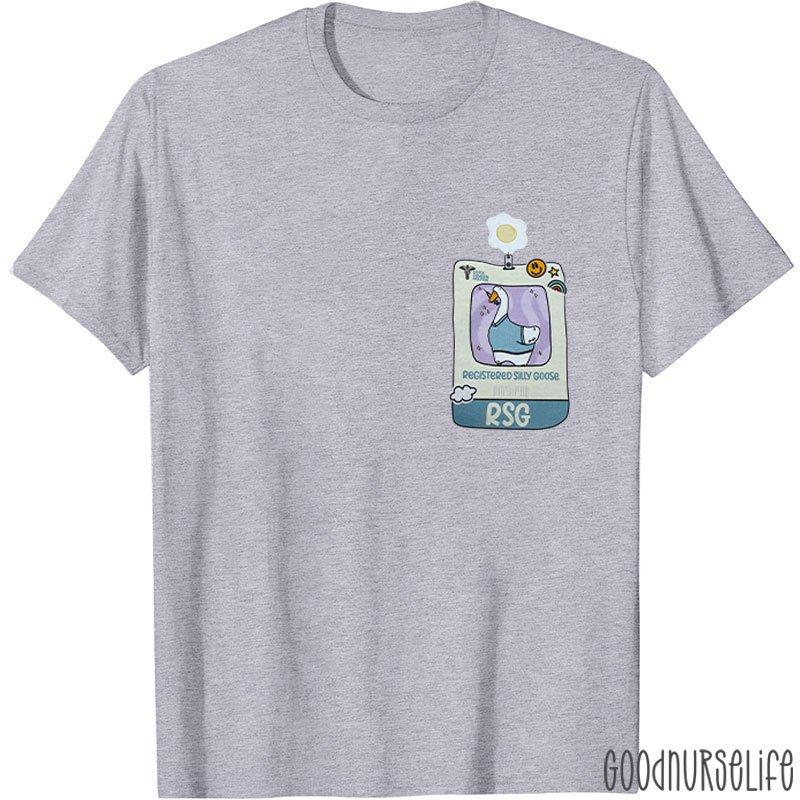 Funny Registered Silly Goose Nurse T-Shirt
