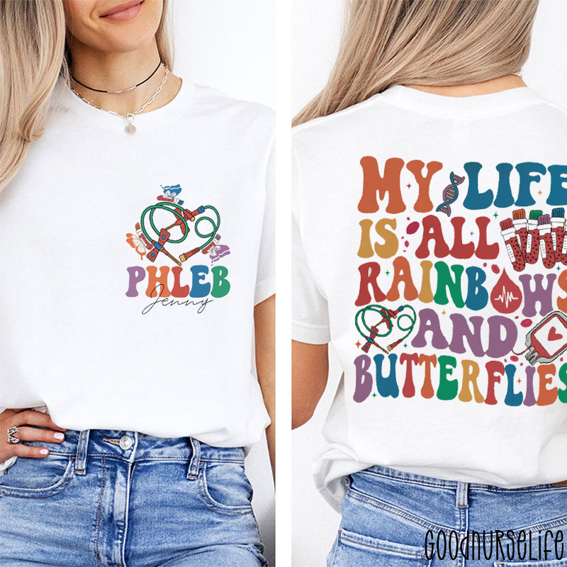 Personalized Phlebotomy Tech My Life Is All Rainbows Nurse Two Sided T-Shirt