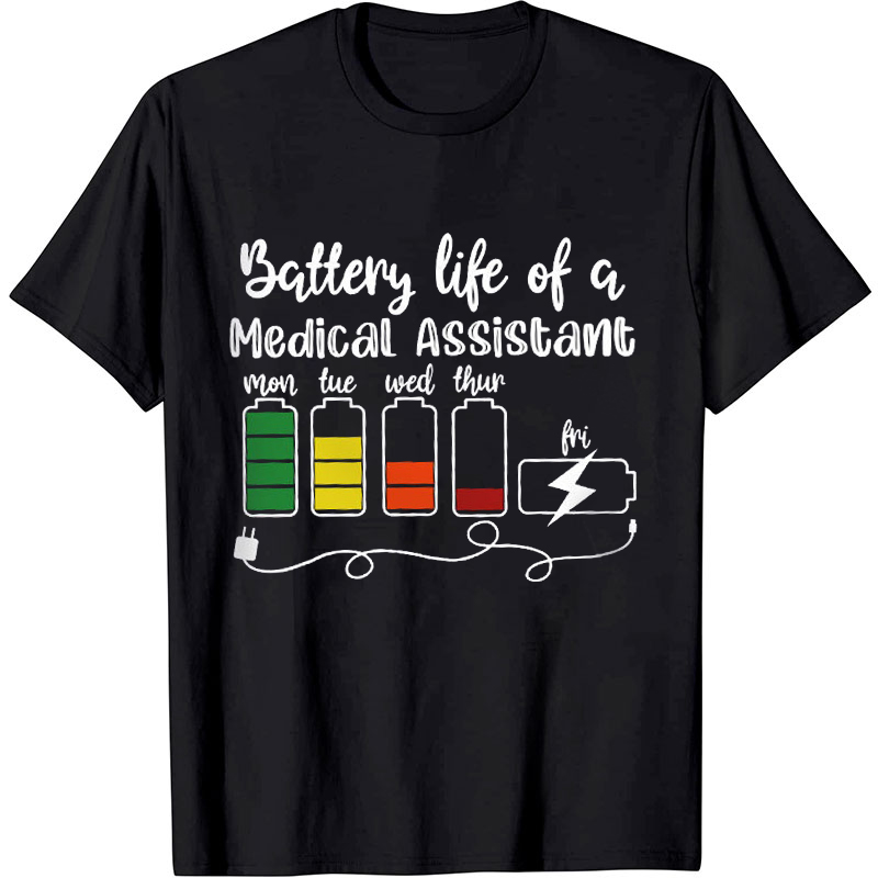 Battery Life Of A Medical Assistant Nurse T-shirt