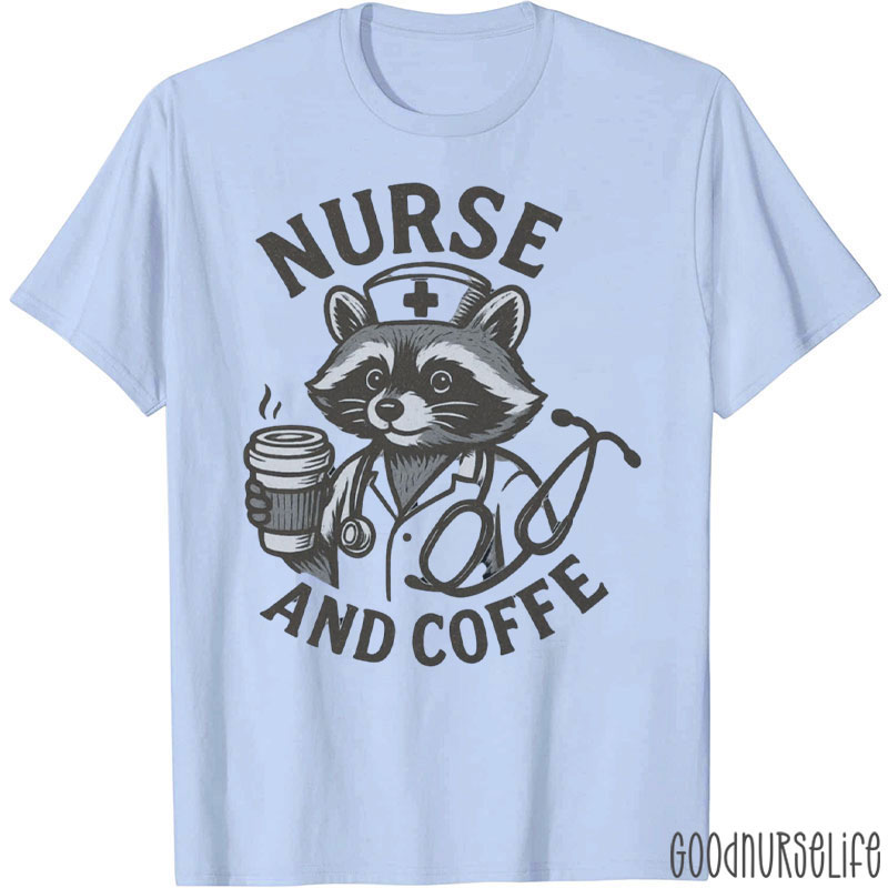 Funny Nurse And Coffee Medical Nurse T-Shirt