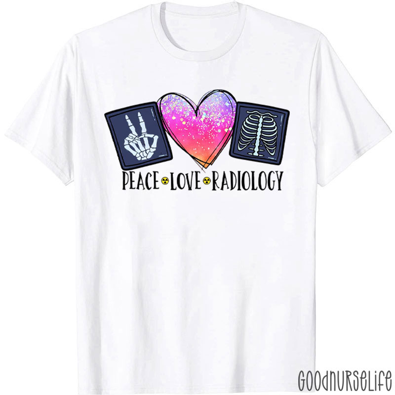 Funny Peace Love Radiology T-Shirt