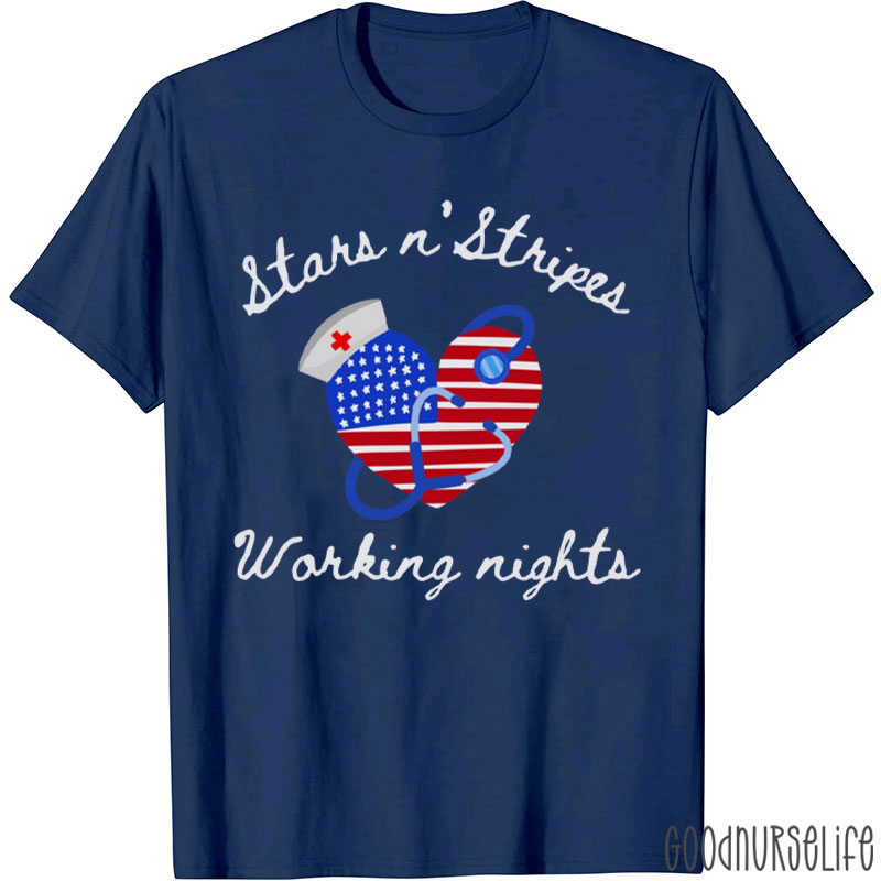 Stars Stripes Working Nights Nurse T-Shirt
