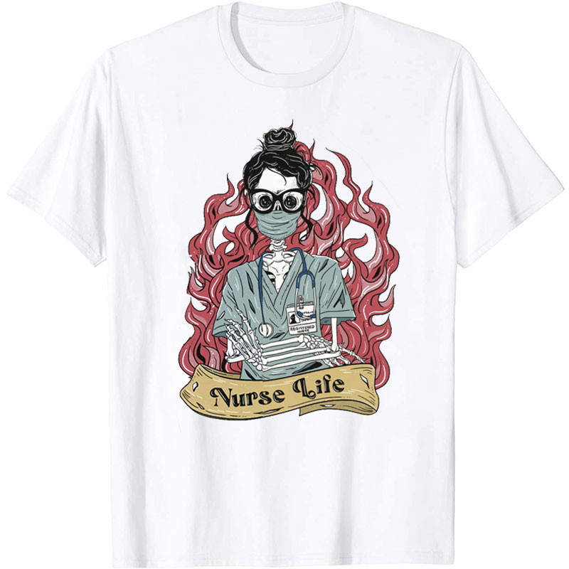 Funny Nurse Life Skeleton Nurse T-Shirt