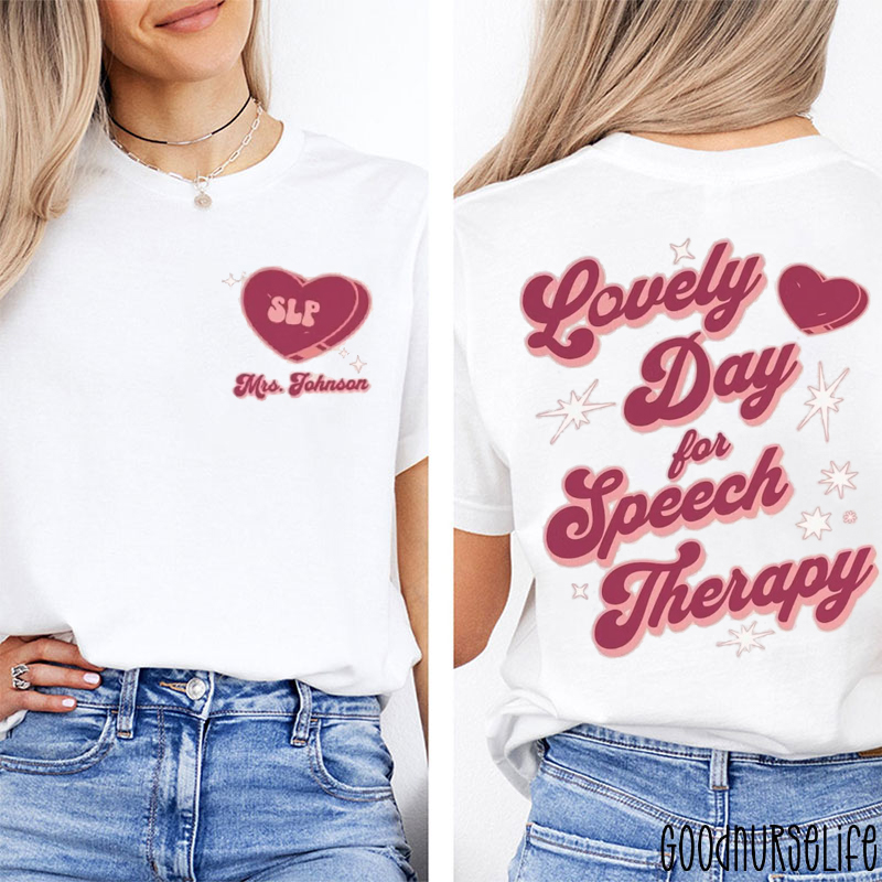Personalized Lovely Day For Speech Therapy Two Sided T-Shirt