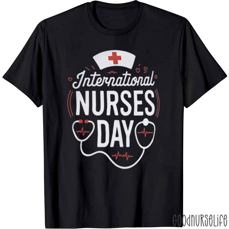 International Nurses Day Nurse T-Shirt