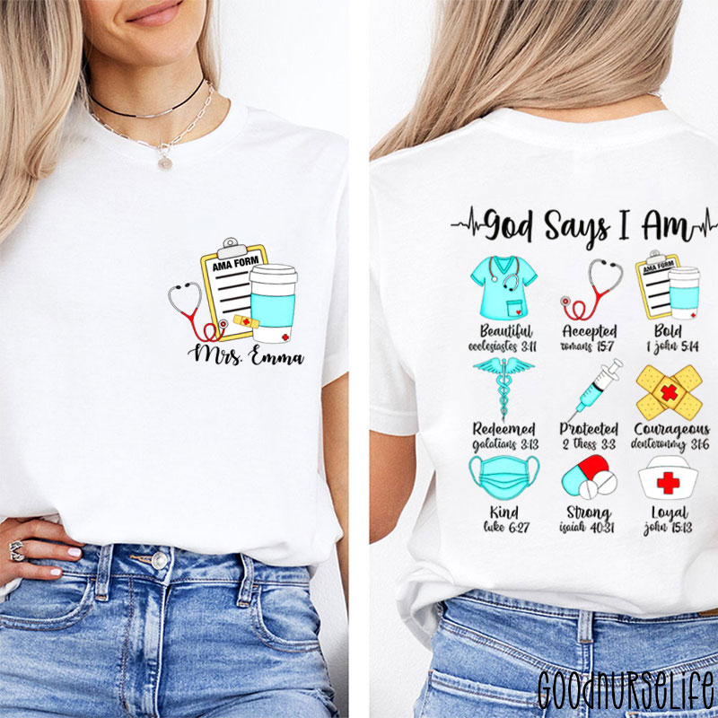 Personalized God Says I Am Nurse Two Sided T-Shirt