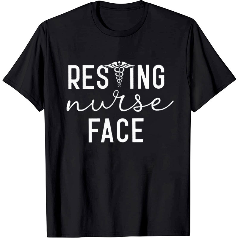 Resting Nurse Face Nurse T-Shirt