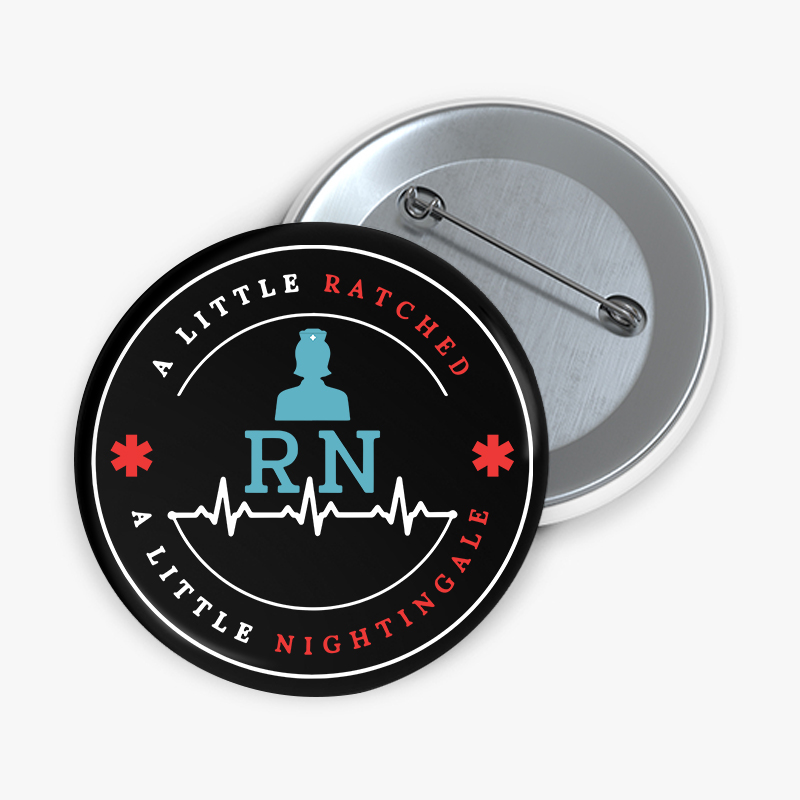 RN Ratched & Nightingale Nurse Pinback Button