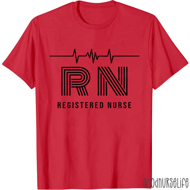 Funny RN Registered Nurse Life Nurse T-Shirt