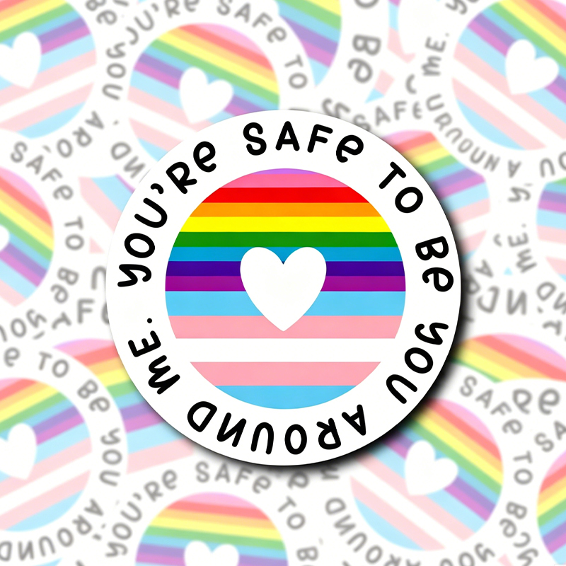 You're Safe To Be You Around Me Nurse Stickers