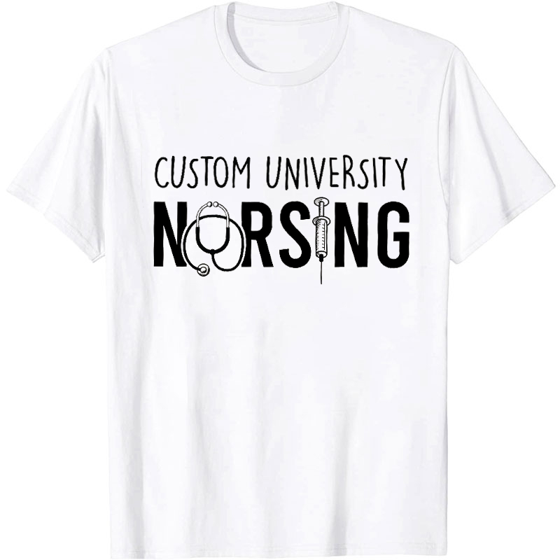 Personalized University Nursing Nurse T-Shirt
