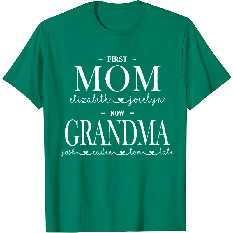 Personalized First Mom Now Grandma T-Shirt
