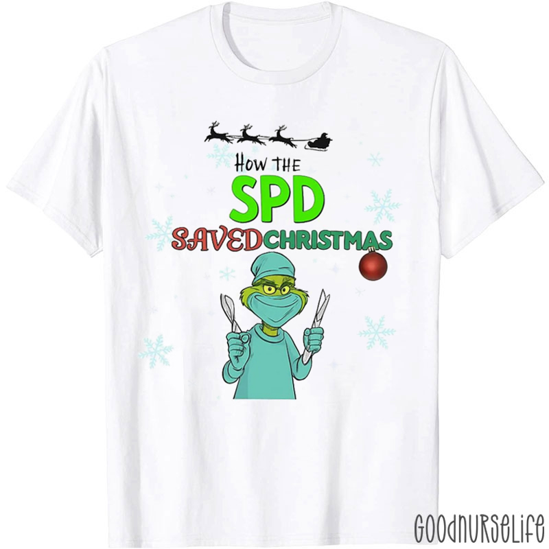 How The Spd Saved Christmas Nurse T-shirt