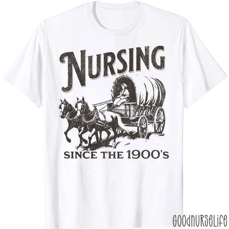 Funny Nursing Since The 1900s Nurse T-Shirt